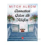 Cennetten Gelen İlk Telefon - Mitch Albom