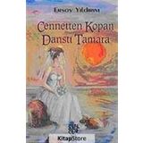 CENNETTEN KOPAN DANSTI TAMARA - ERSOY YILDIRIM