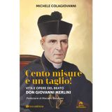 Cento misure e un taglio! Vita e opere del beato don Giovanni Merlini (Storie di Paradiso)