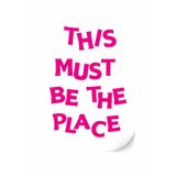 Çerçevesiz This Must Be The Place Tipografik Duvar Posteri Çerçevesiz 21 x 30