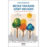 Ceres Yayınları Beyaz Yakanın Dört Mevsimi Iş Hayatında Kariyer Yapma Sanatı Eren Gülsever