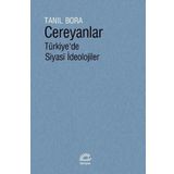 Cereyanlar - Türkiye'de Siyasi İdeolojiler - Tanıl Bora