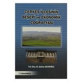Çerkeş İlçesinin Beşeri ve Ekonomik Coğrafyası - Şaban Çelikoğlu