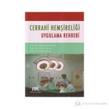 CERRAHI HEMŞİRELİĞİ UYGULAMA REHBERI - GÜLER AKSOY;NERIMAN AKYOLCU;NEVIN KANAN