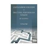 ÇEŞİTLENDİRME STRATEJISI VE ÖRGÜTSEL PERFORMANS İLİŞKİSİ - İHSAN YİĞİT