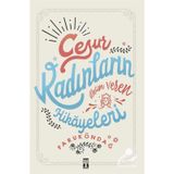 Cesur Kadınların İlham Veren Hikâyeleri- Faruk Öndağ
