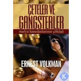 ÇETELER VE GANGSTERLER MAFYA HANEDANLARININ ÇÖKÜŞÜ - ERNEST VOLKMAN