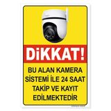 Çetintaşlar Reklam Bu Alan Kamera Sistemi İle 24 Saat Takip ve Kayıt Edilmektedir Pvc (Foreks) Alüminyum K. - Alüminyum Kompozit - 35x50 cm