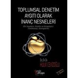 Ceviz Kabuğu Yayınları Toplumsal Denetim Aygıtı Olarak Inanç Nesneleri (Din Sosyolojisi Felsefesi Ve Antropolojisi) (Fenom