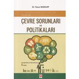 Çevre Sorunları ve Politikaları: Avrupa Birliği'ne Uyum Sürecinde Türkiye'de Çevre Politikalarının Dönüşümü