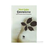 ÇEVRELEME ÇEVRE ÜZERİNE SESSIZ TARTIŞMALAR - YÜCEL ÇAĞLAR