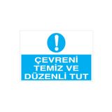 Çevreni Temiz Ve Düzenli Tut Uyarı Tabelası - 70x100 Foreks - TD19