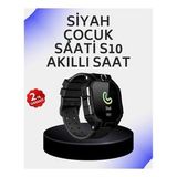 CEYLAN ADAM S10 Akıllı Çocuk Saati Siyah Tasarım Adımsayar ve Alarm Fonksiyonu