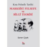 Ceylan Yayıncılık Kısa Felsefe Tarihi: Marksist Felsefe Ve Bilgi Teorisi