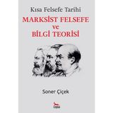Ceylan Yayınları Kısa Felsefe Tarihi - Marksist Felsefe ve Bilgi Teorisi