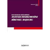 Ceza Hukuku Bağlamında Anayasa Mahkemesine Bireysel Başvuru / Platon Hukuk / 9786257603515