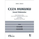 Ceza Hukuku Genel Hükümler 15. Baskı - Mehmet Emin Artuk - Ahmet Gökcen - Kerim Çakır - Mehmet Emin Alşahin