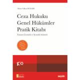 Ceza Hukuku Genel Hükümler Pratik Kitabı Tamamı Çözümlü ve Şematik Anlatımlı Prof. Dr. Murat Volkan Dülger 5. Baskı, Eki