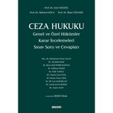 Ceza Hukuku Genel ve Özel Hükümler Karar Incelemeleri Sınav Soru ve Cevapları 5. Baskı