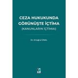 Ceza Hukukunda Görünüşte İçtima (Kanunların İçtimaı)