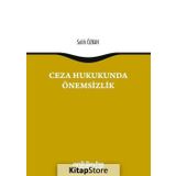 Ceza Hukukunda Önemsizlik - Salih Özkan