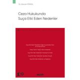 Ceza Hukukunda Suça Etki Eden Nedenler - Ceza Hukuku Monografileri - Dr. Atacan Köksal 1. Baskı, Temmuz 2023