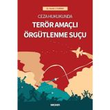 Ceza Hukukunda Terör Amaçlı Örgütlenme Suçu