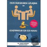 Ceza Hukukunda Uzlaşma ve Uzlaştırmacılar İçin Ceza Hukuku