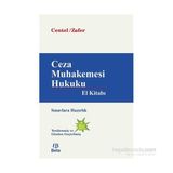 CEZA MUHAKEMESI HUKUKU EL KİTABI - NUR CENTEL;HAMIDE ZAFER