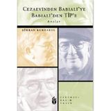 CEZAEVINDEN BABIALİ´YE BABIALİ´DEN TIP´E - ŞÜKRAN KURDAKUL