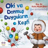 Cezve Çocuk Oki ve Donmuş Duyguların Keşfi