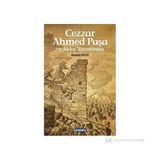 CEZZAR AHMED PAŞA VE AKKA SAVUNMASI - MUSTAFA GÜLER