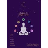 Chakras & Magia Lunar: Manual energético para transformar tu vida