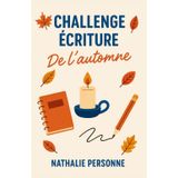 Challenge Écriture de l'Automne: Laisse-toi guider, prends ton stylo et entre dans la saison avec énergie et douceur.