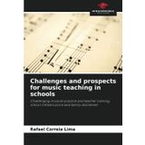 Challenges and prospects for music teaching in schools