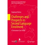 Challenges and Prospects in Second Language Enrolment: A Tasmanian Case Study: 77