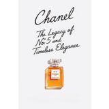 Chanel: The Legacy of No. 5 and Timeless Elegance