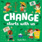 Change Starts With Us - Sophie Beer