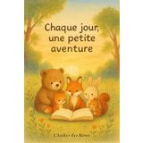 Chaque jour, une petite aventure: L'atelier des rêves