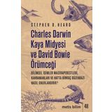 Charles Darwin Kaya Midyesi ve David Bowie Örümceği - Metis Yayınları