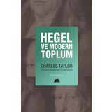 Charles Taylor - Hegel ve Modern Toplum