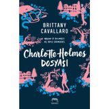 Charlotte Holmes Dosyası - Brittany Cavallaro
