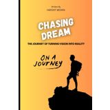 Chasing Dream: The journey of turning vision into reality