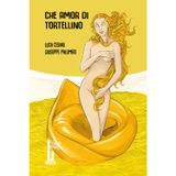 Che amor di tortellino. Ediz. a colori (Fatterelli bolognesi)