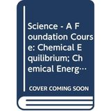 Chemical Equilibrium; Chemical Energetics (Unit 15-16) (Course S102)