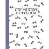 Chemistry Notebook: Designed by a Teacher – College-Ruled with 110 Color Lined Pages for Note-Taking & Lab Experiments | Perfect for Students & ... 111 Total Pages, Including a Periodic Table