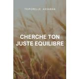 Cherche ton JUSTE EQUILIBRE