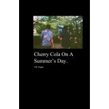 Cherry Cola On A Summer's Day.