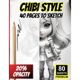 Chibi Style Sketchbook: 40 Pages to Sketch: Optimized Shading Practice for Artists of All Levels (80 Premium Sheets, 20% Opacity)