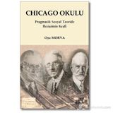 Chicago Okulu Pragmatik Sosyal Teoride İletişimin Keşfi - Oya Morva